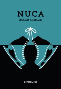 Nuca, de Óscar Cerezo (Editorial Binomio) -IMG290