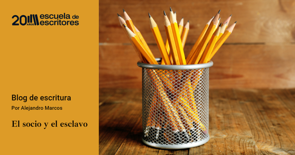 Blog escuela de escritores socio y esclavo