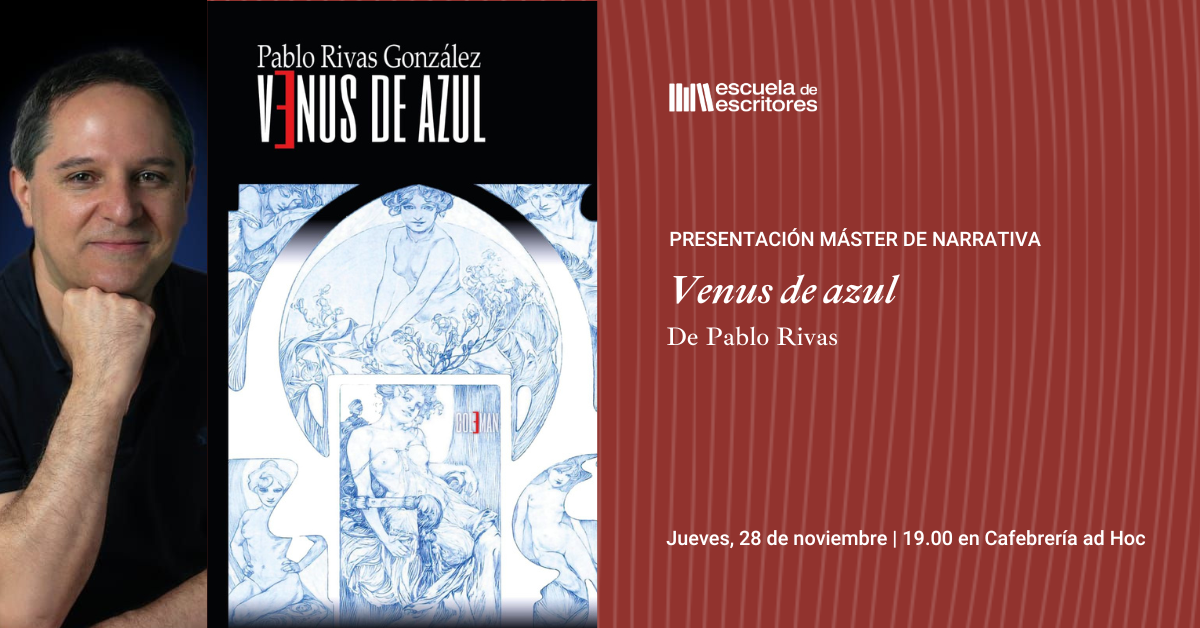 Presentación de ‘Venus de azul’ Escuela de Escritores