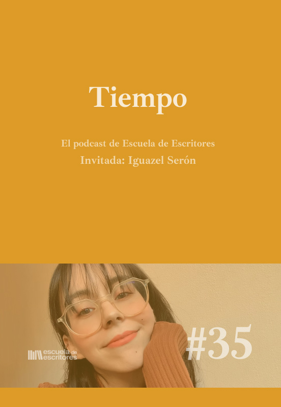 Iguazel Serón en el Podcast de Escuela de Escritores en torno a la palabra "tiempo" -IMG552