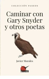 "Caminar con Gary Snyder y otros poetas", de Javier Morales -IMG623