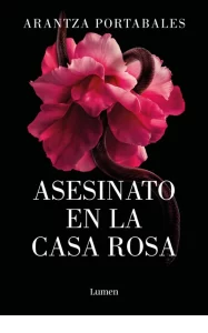 Publicación "Asesinato en la casa rosa" por Arantza Portabales - IMG623